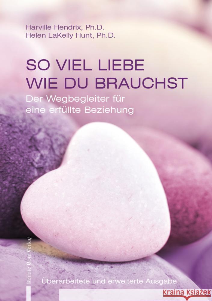 So viel Liebe wie du brauchst Hendrix, Harville, Hunt, Helen LaKelly 9783902625793 Götz, Dörfles - książka