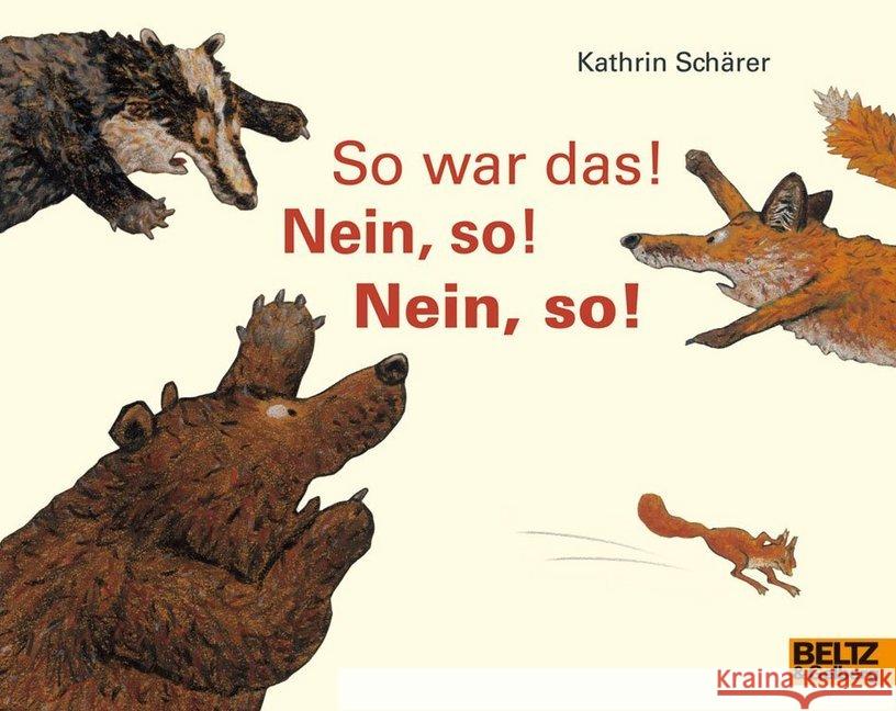 So war das! Nein, so! Nein, so! Schärer, Kathrin   9783407760890 Beltz - książka