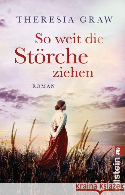 So weit die Störche ziehen : Roman Graw, Theresia 9783548062525 Ullstein TB - książka