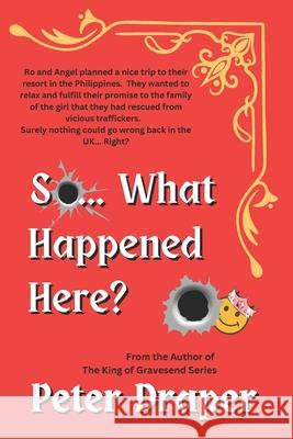 So... What Happened Here Peter Draper 9798332211379 Independently Published - książka