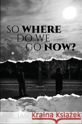 So Where Do We Go Now? Jason Zuniga 9781963861877 AMZ Publication Wing - książka