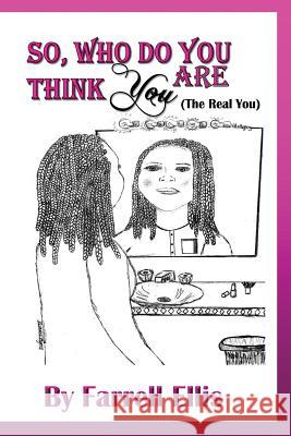 So, Who Do You Think You Are Farrell Ellis   9780983369769 McClure Publishing - książka