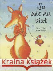 So wie du bist, Geschenkbuch-Ausgabe Gliori, Debi 9783219115277 Betz, Wien - książka