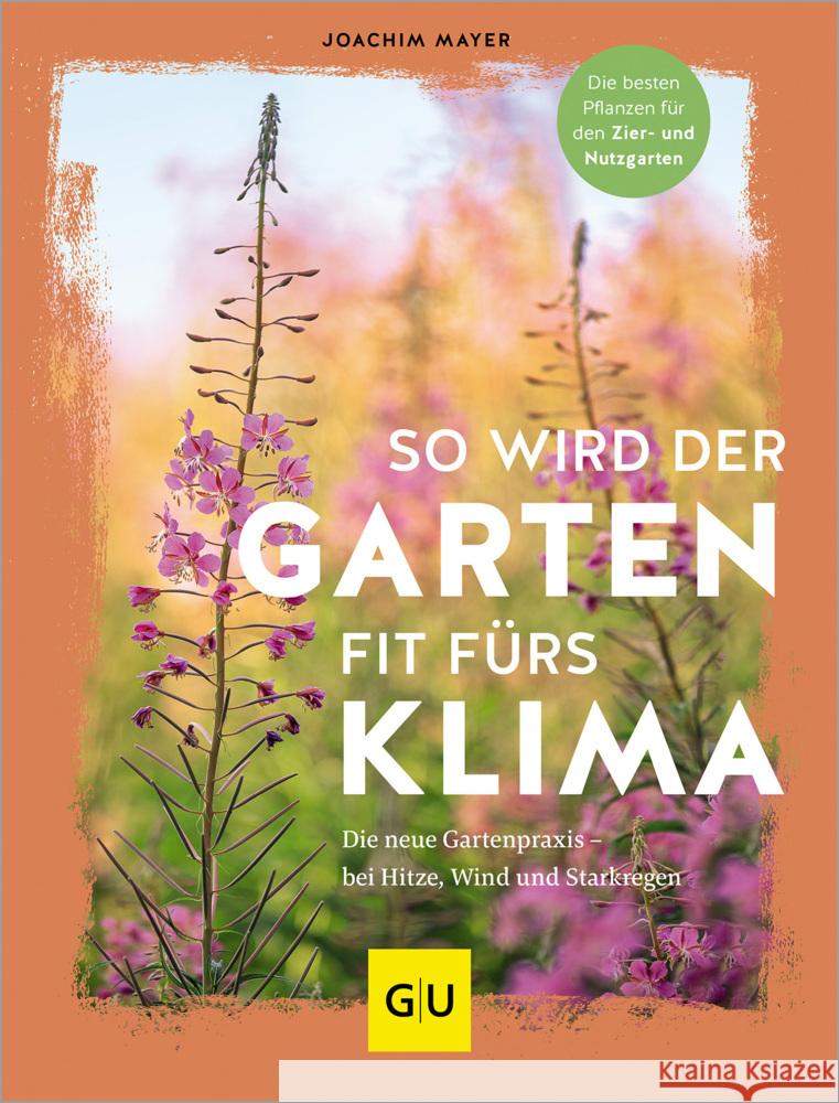 So wird der Garten fit fürs Klima Mayer, Joachim 9783833887604 Gräfe & Unzer - książka