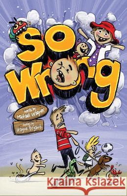 So Wrong Michael Wagner, Wayne Bryant 9780994251770 Billy Goat Books - książka