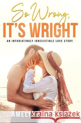 So Wrong, It's Wright Amelia Kingston 9781839439346 Totally Bound Publishing - książka