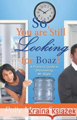 So, You Are Still Looking for Boaz? Polly Marie Foster 9781628714326 Xulon Press - książka