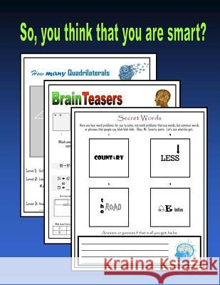 So, you THINK that you are smart?: Brainteasers and Word Puzzles for the Gifted Mahoney, C. 9781499597554 Createspace Independent Publishing Platform - książka