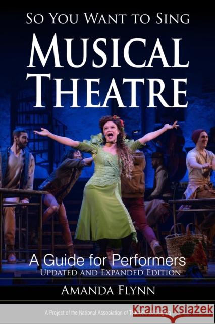 So You Want to Sing Musical Theatre: A Guide for Performers Amanda Flynn 9781538156322 Rowman & Littlefield - książka