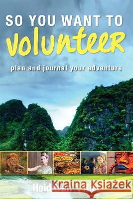 So You Want to Volunteer Heidi Va 9780996776905 Lenoble Publishing - książka