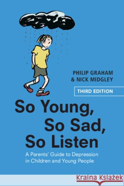So Young, So Sad, So Listen: A Parents' Guide to Depression in Children and Young People Philip Graham Nicholas Midgley 9781911623564 Royal College of Psychiatrists - książka