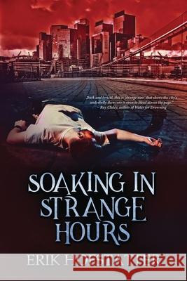 Soaking in Strange Hours: A Tristan Grieves Fragment Erik Hofstatter 9784824112033 Next Chapter - książka