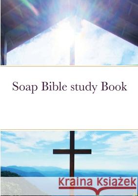 Soap Bible study Book Christan Katona 9781716014079 Lulu.com - książka