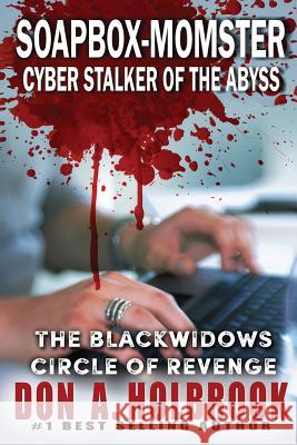 Soapbox-Momster: Cyber Stalker of the Abyss Don Allen Holbrook 9781513608266 Two Knights One Horse Publishing - książka