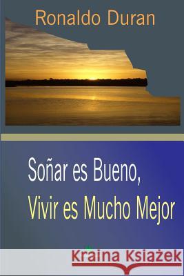 Soñar es Bueno, Vivir es Mucho Mejor Vargas, Carlos 9781792697340 Independently Published - książka