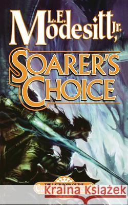 Soarer's Choice L. E. Jr. Modesitt 9780765381835 Tor Books - książka