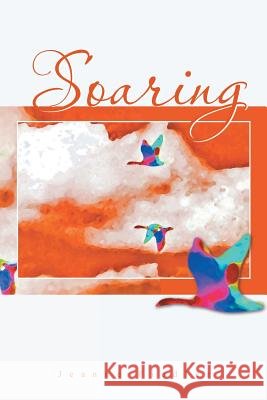 Soaring Jeanne Fiedler 9781465347251 Xlibris Corporation - książka