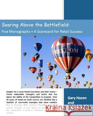 Soaring Above the Battlefield: Five Monographs + A Scorecard for Retail Success Hall, Nick 9781461182467 Createspace - książka