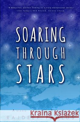 Soaring Through Stars: A Contemporary Young Adult Novel Rajdeep Paulus Deepa Paulus 9780996180115 Birch House Press - książka