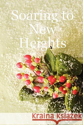 Soaring to New Heights Martha J. Griffin 9781430327851 Lulu.com - książka