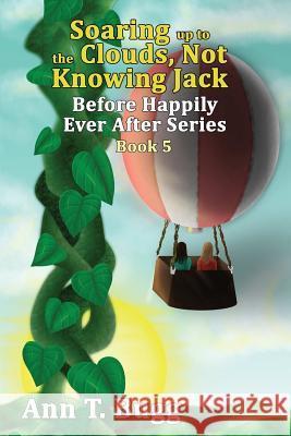 Soaring Up to the Clouds, Not Knowing Jack Ann T. Bugg 9781365273476 Lulu.com - książka