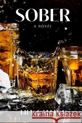 Sober Chelsia McCoy Lily Callina  9798853560581 Independently Published - książka