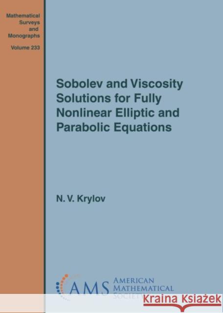 Sobolev and Viscosity Solutions for Fully Nonlinear Elliptic and Parabolic Equations N.V. Krylov   9781470447403 American Mathematical Society - książka