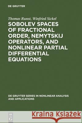 Sobolev Spaces of Fractional Order, Nemytskij Operators, and Nonlinear Partial Differential Equations  9783110151138 Walter de Gruyter & Co - książka