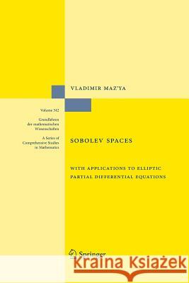 Sobolev Spaces: With Applications to Elliptic Partial Differential Equations Maz'ya, Vladimir 9783662517291 Springer - książka