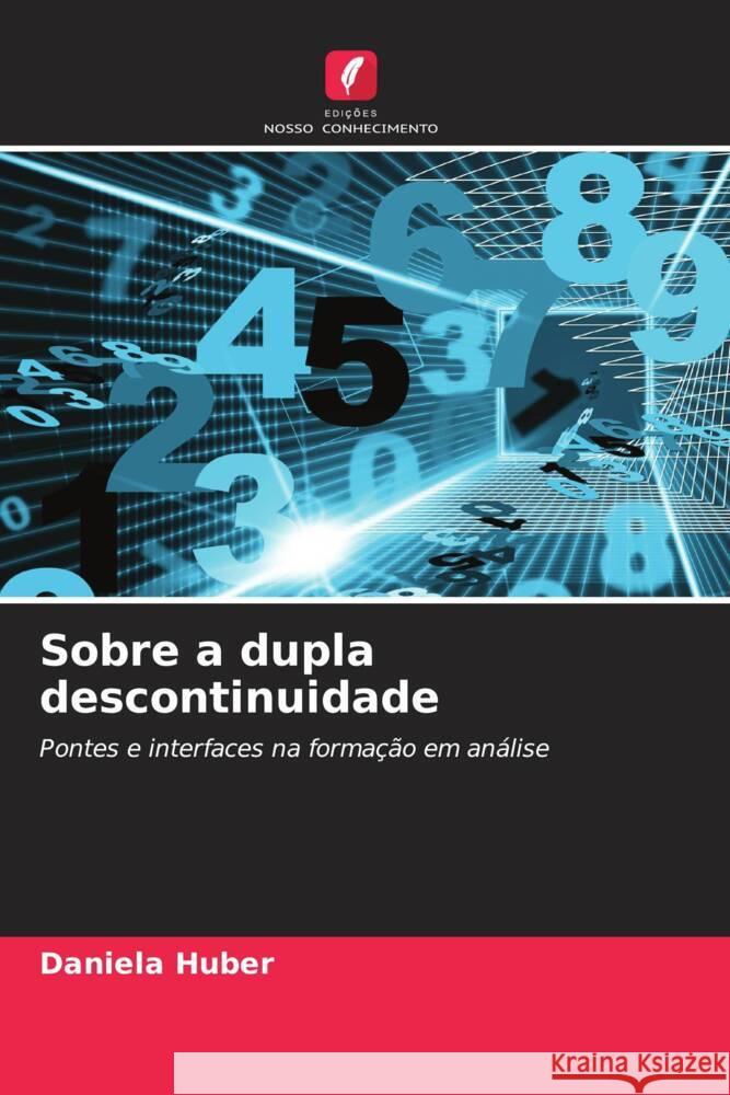 Sobre a dupla descontinuidade Huber, Daniela 9786209437304 Edições Nosso Conhecimento - książka
