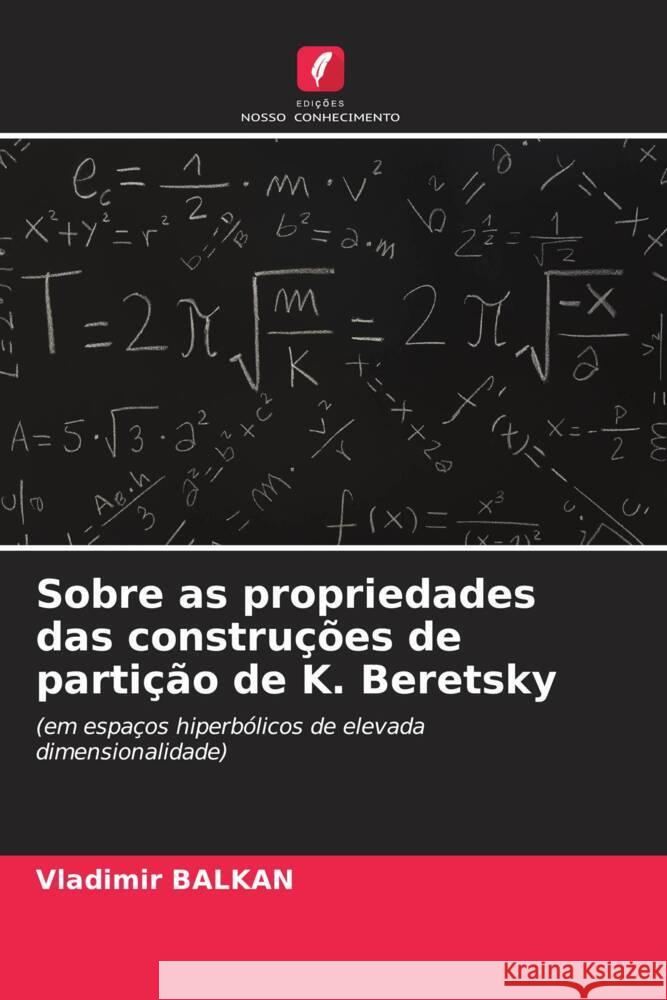 Sobre as propriedades das constru??es de parti??o de K. Beretsky Vladimir Balkan 9786206983774 Edicoes Nosso Conhecimento - książka