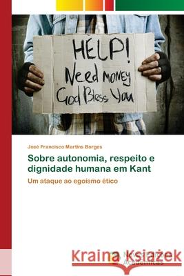 Sobre autonomia, respeito e dignidade humana em Kant Martins Borges, José Francisco 9783639899740 Novas Edicoes Academicas - książka