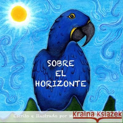 Sobre El Horizonte: Una guía para superar obstáculos para niños Mendoza, Mireida 9781737621812 Mireida Mendoza - książka