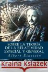 Sobre la Teoría de la Relatividad Especial y General Einstein, Albert 9781535217248 Createspace Independent Publishing Platform