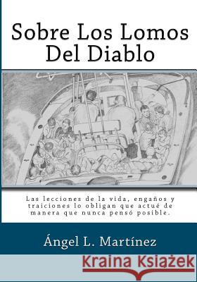 Sobre Los Lomos Del Diablo Martinez, Angel L. 9781481096362 Createspace - książka