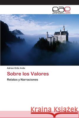 Sobre los Valores Ortiz Avila Adrian 9783659098970 Editorial Academica Espanola - książka