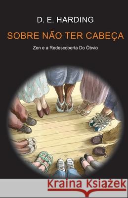 Sobre N?o Ter Cabe?a Douglas Harding Caetano Barsoteli 9781914316555 Shollond Trust - książka
