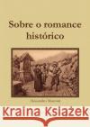 Sobre O Romance Historico Alessandro Manzoni 9781300344223 Lulu.com