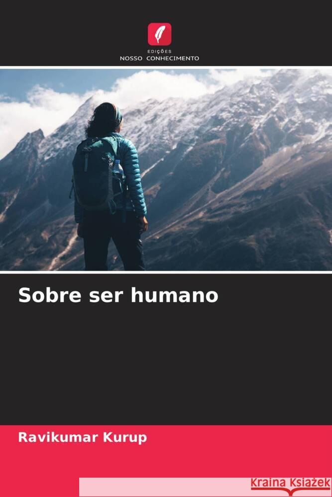 Sobre ser humano Kurup, Ravikumar 9786204845029 Edições Nosso Conhecimento - książka