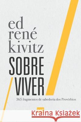 Sobre Viver: 365 fragmentos de sabedoria dos Provérbios Ed René Kivitz 9786586027686 Editora Mundo Cristao - książka