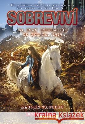 Sobreviví La Gran Inundación de Melaza, 1919 (I Survived the Great Molasses Flood, 1919) Tarshis, Lauren 9781338859379 Scholastic en Espanol - książka