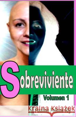Sobreviviente: Si se puede Aly, Paulina Fatima 9781533542236 Createspace Independent Publishing Platform - książka