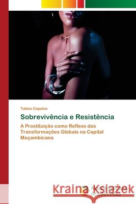 Sobreviv?ncia e Resist?ncia Tubias Capaina 9786206761068 Novas Edicoes Academicas - książka