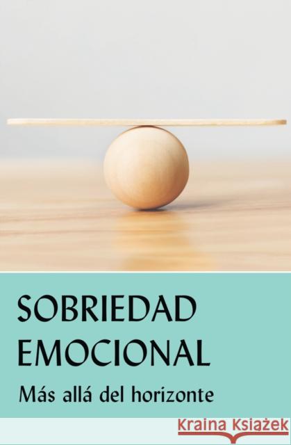 Sobriedad Emocional: Más Allá del Horizonte Grapevine, Aa 9781938413711 AA Grapevine - książka