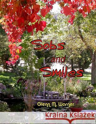 Sobs and Smiles Glenn M. Warner Laurie Penner 9781519164858 Createspace Independent Publishing Platform - książka