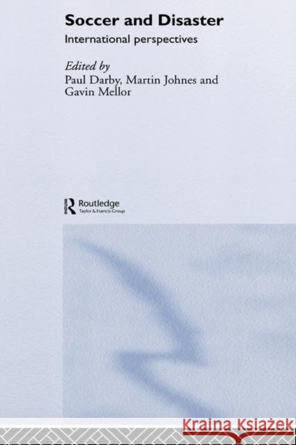Soccer and Disaster: International Perspectives Darby, Paul 9780714653525 Frank Cass Publishers - książka