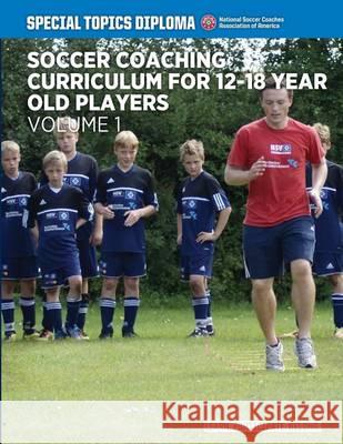 Soccer Coaching Curriculum for 12-18 year old players - volume 1 Parr, Robert 9781505456820 Createspace - książka