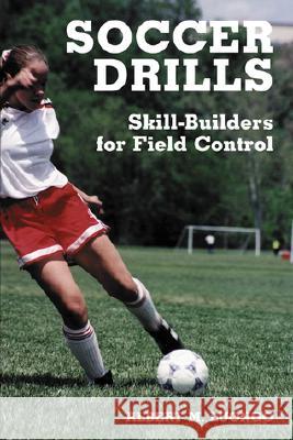 Soccer Drills: Skill-Builders for Field Control Albert M. Luongo 9780786406821 McFarland & Company - książka