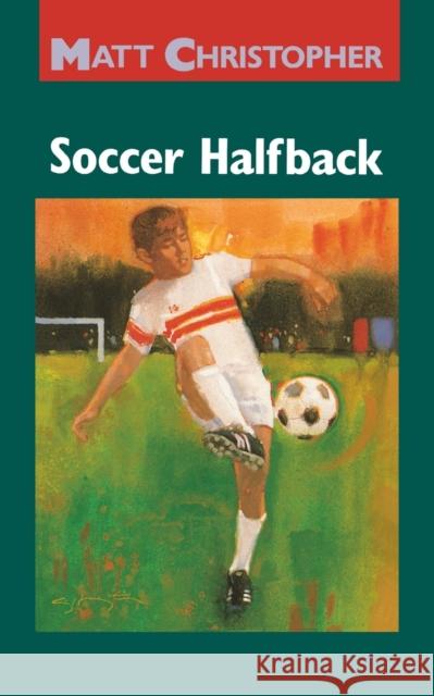 Soccer Halfback Matt Christopher 9780316139816 Little Brown and Company - książka