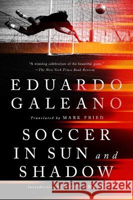 Soccer in Sun and Shadow Eduardo Galeano Rory Smith 9781645030379 Bold Type Books - książka